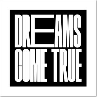 Dreams come true Posters and Art